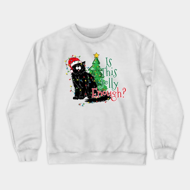 Is this Jolly Enough ? Black furry Cat Crewneck Sweatshirt by Bam-the-25th